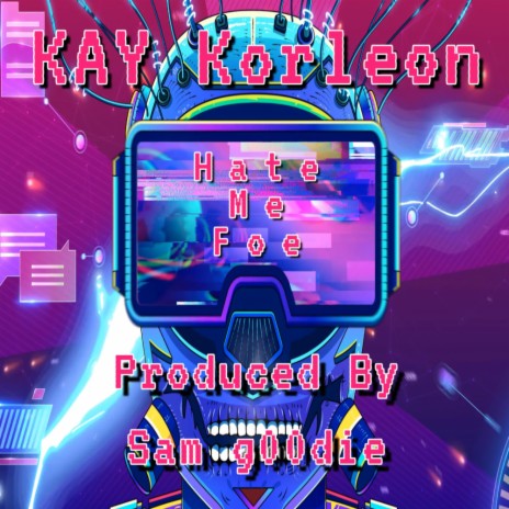 Hate Me Foe ft. KAY Korleon