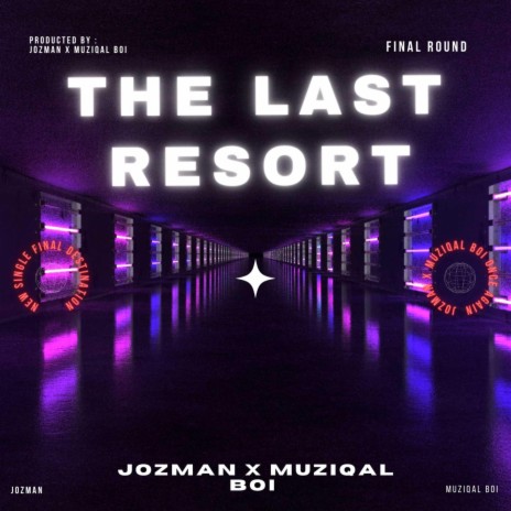 The Last Resort ft. Muziqal Boi