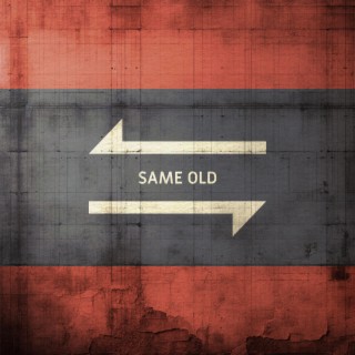 Same Old lyrics | Boomplay Music