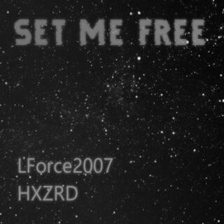 SET ME FREE ft. HXZRD lyrics | Boomplay Music