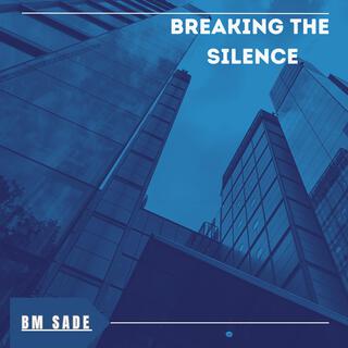 Breaking The silence