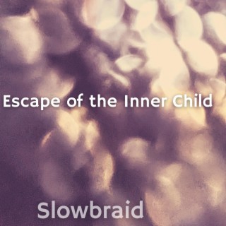 Escape of the Inner Child