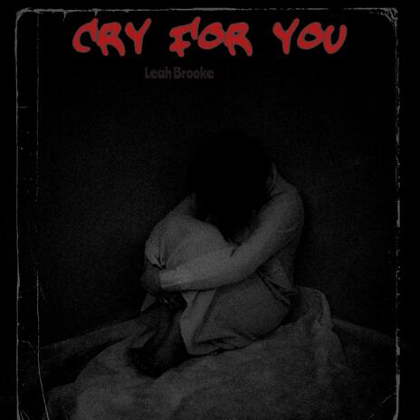 Cry For You | Boomplay Music