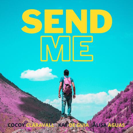 Send Me ft. Kat De Guia, Alisa Aguas & Ablaze Music Artists | Boomplay Music