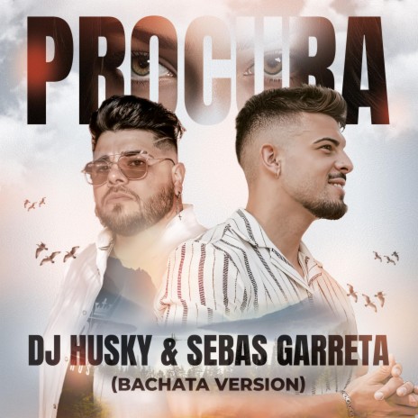 Procura (Bachata Version) ft. Sebas Garreta | Boomplay Music