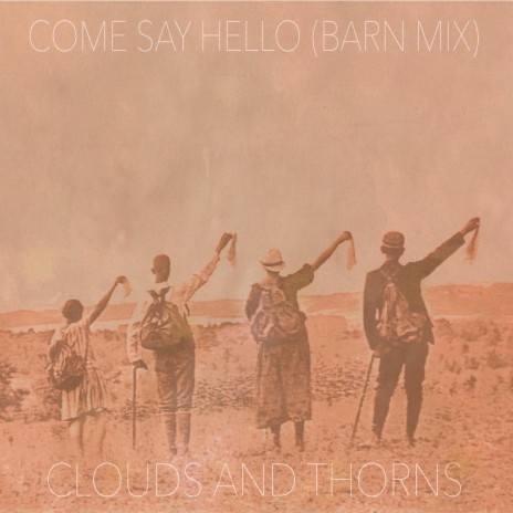 Come Say Hello (Barn Mix)
