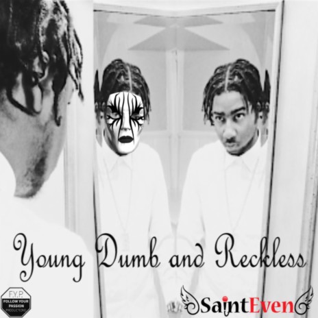 Young Dumb & Reckless (CLEAN) ft. Produced by DjE-Motion | Boomplay Music