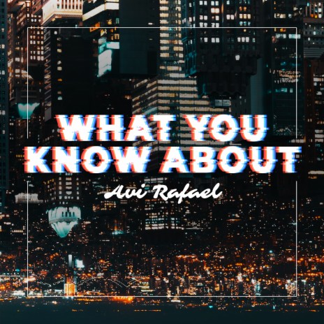 What You Know About | Boomplay Music