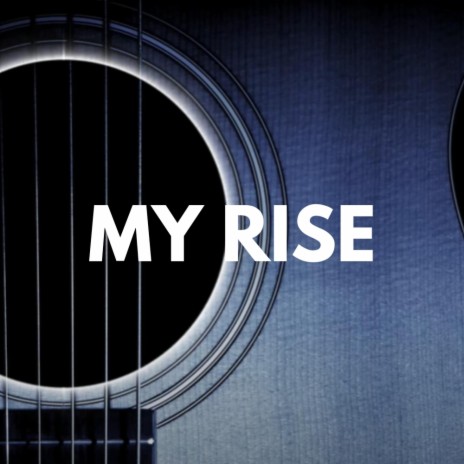 My Rise | Boomplay Music