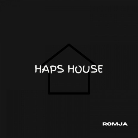 Haps House | Boomplay Music