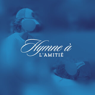 Hymne à l'amitié