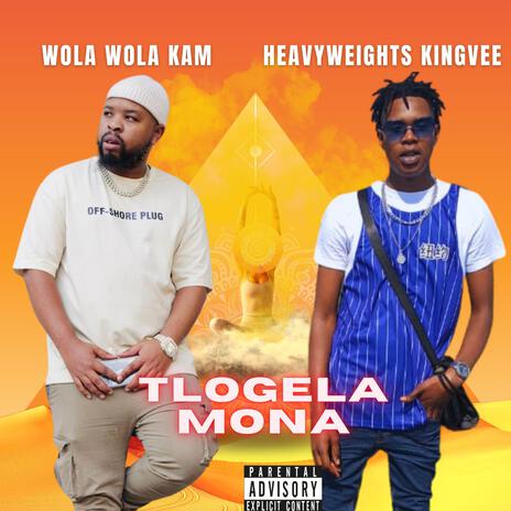 Tlogela Mona ft. Heavyweights KingVee