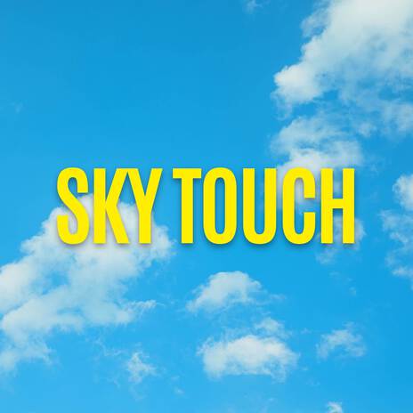 Sky Touch | Boomplay Music