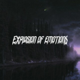 Explosion of Emotions