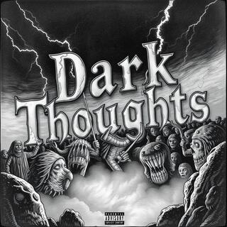 Dark Thoughts