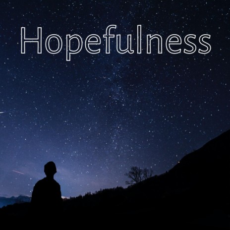 Hopefulness | Boomplay Music