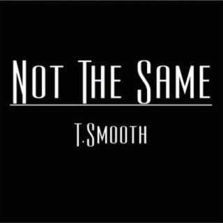 Not The Same lyrics | Boomplay Music