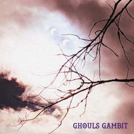 Ghoul's Gambit | Boomplay Music