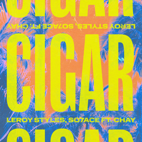 Cigar (Leroy Styles Innersoul Mix) ft. SO7ACE & Chay | Boomplay Music