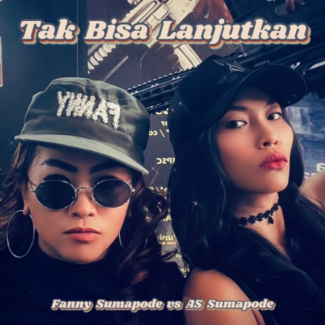 Tak Bisa Lanjutkan ft. Fanny Sumapode | Boomplay Music