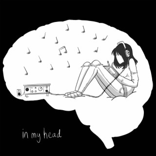 in my head lyrics | Boomplay Music