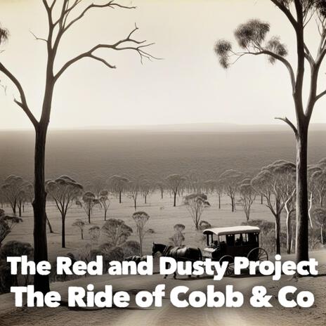 The Ride of Cobb & Co | Boomplay Music