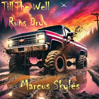 Till The Well Runs Dry lyrics | Boomplay Music