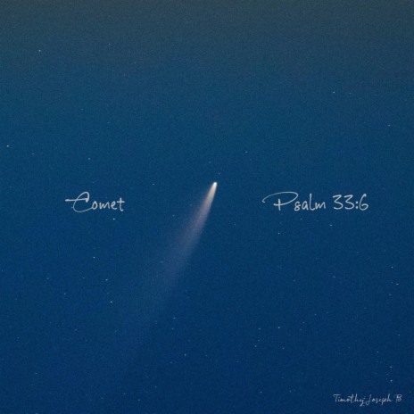 Comet, Psalm 33:6
