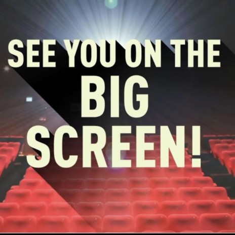 See you on the big screen! | Boomplay Music