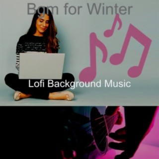 Download Lofi Background Music album songs: Bgm for Winter | Boomplay Music