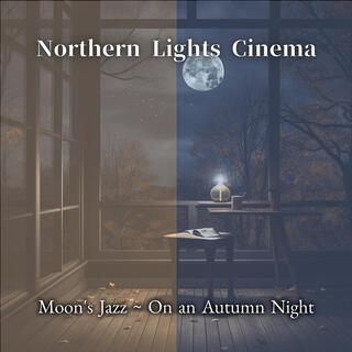 Moon's Jazz ~ on an Autumn Night