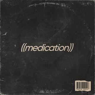 Medication