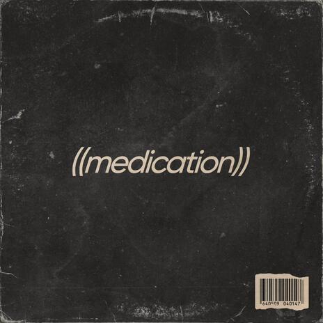 Medication