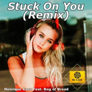 Stuck on You (Remix)