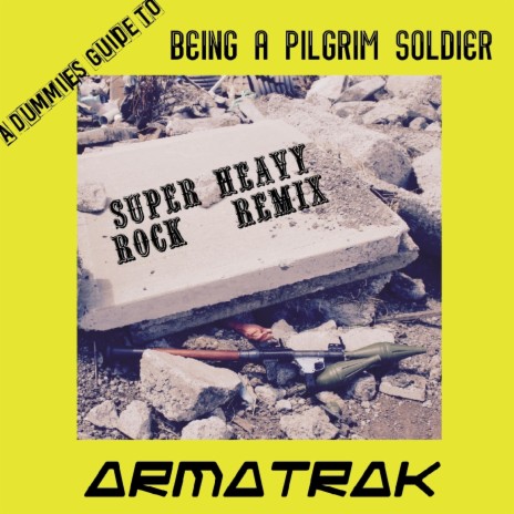 A dummies guide to being a pilgrim soldier (Super heavy rock) | Boomplay Music