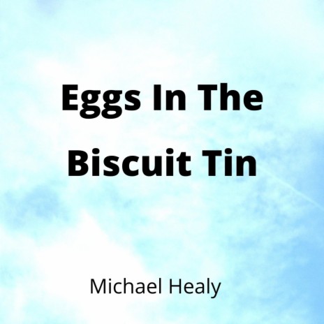 Eggs In The Biscuit Tin | Boomplay Music