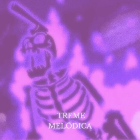 TREME MELŐDICA | Boomplay Music