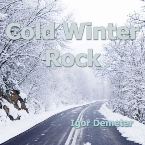 Cold Winter Rock | Boomplay Music