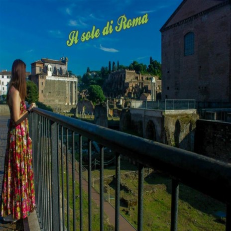 Il sole di Roma | Boomplay Music