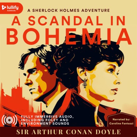 A Scandal In Bohemia: Chapter 2, Pt. 5 - The Plan ft. Caroline Fantozzi & Lullify Audiobooks | Boomplay Music