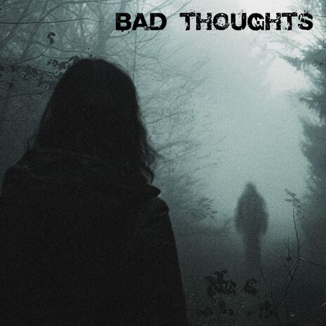 Bad thoughts | Boomplay Music