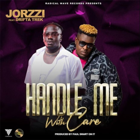 HANDLE ME WITH CARE (feat. DRIFTA TREK) | Boomplay Music