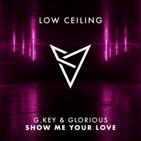SHOW ME YOUR LOVE (Original Mix) ft. Glorious | Boomplay Music