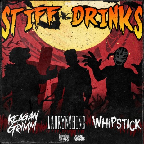 Stiff Drinks ft. Labrynthine & Whipstick | Boomplay Music