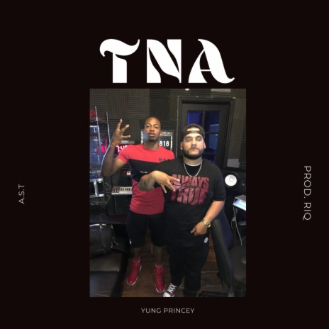 TNA ft. A.S.T | Boomplay Music