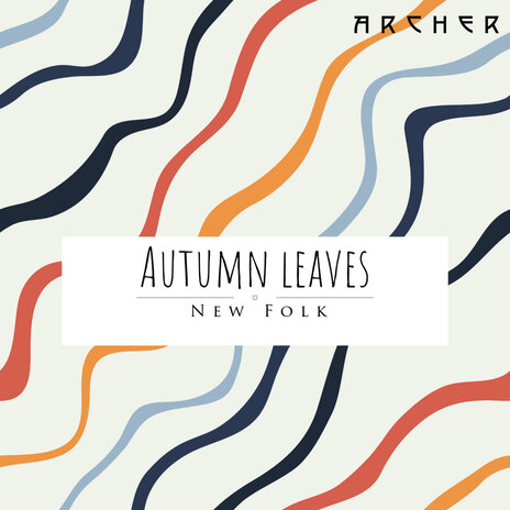 Autumn Leaves | Boomplay Music