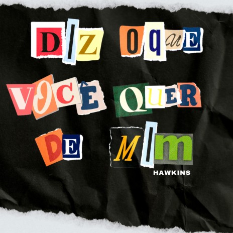 Diz o Que Você Quer de Mim | Boomplay Music