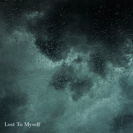Lost To Myself | Boomplay Music