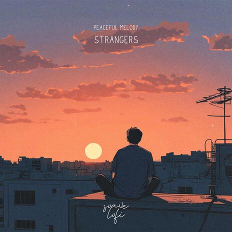 Strangers ft. soave lofi