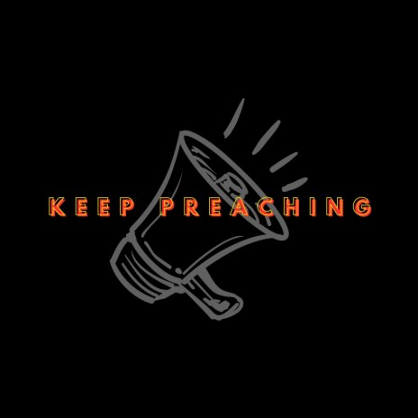 Keep Preaching ft. Menacing Threats Production & KSN | Boomplay Music
